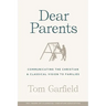 Dear Parents: Communicating the Christian & Classical Vision to Families