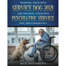 Training Your Own Service Dog AND Training Your Own Psychiatric Service Dog 2021: (2 Books IN 1)