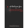 I Believe You: escaping, understanding & healing from narcissistic abuse: 2nd Edition