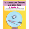 Intermittent Fasting and Keto Diet: The best book on the ketogenic diet to guide you towards a healthy and balanced life, combining the powers of inte