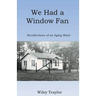 We Had a Window Fan