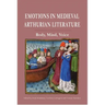 Emotions in Medieval Arthurian Literature: Body, Mind, Voice