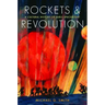Rockets and Revolution: A Cultural History of Early Spaceflight