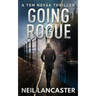 Going Rogue: A Tom Novak Thriller