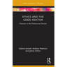 Ethics and the Good Doctor: Character in the Professional Domain