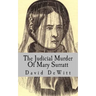 The Judicial Murder Of Mary Surratt