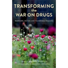 Transforming the War on Drugs: Warriors, Victims and Vulnerable Regions