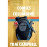 Comics and Columbine: An outcast look at comics, bigotry and school shootings