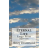 Eternal Life: Large Print Edition