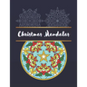 Christmas Mandalas: An Adult Coloring Book with Fun, Easy, and Relaxing Coloring Pages for Christmas Lovers