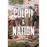 Pulpit and Nation: Clergymen and the Politics of Revolutionary America