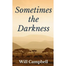 Sometimes the Darkness