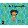 Let the Mystery Be