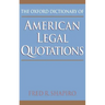 The Oxford Dictionary of American Legal Quotations