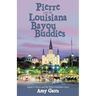 Pierre and the Louisiana Bayou Buddies