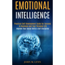 Emotional Intelligence: Practical Self Development Guide for Success in Business and Your Personal Life (Improve Your Social Skills & Self Discipline)
