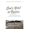 God's Word to Pastors Revised and Expanded: A Practical and Spiritual Guide for Everyday Challenges in Ministry