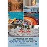A Profile of the Hospitality Industry, Second Edition