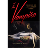 The Vampire: Origins of a European Myth