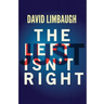 The Left Just Isn't Right
