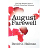 August Farewell: The Last Sixteen Days of a Thirty-Three-Year Romance