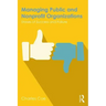 Managing Public and Nonprofit Organizations: Stories of Success and Failure