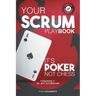 Your Scrum Playbook: It´s Poker, Not Chess