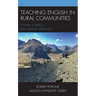 Teaching English in Rural Communities: Toward a Critical Rural English Pedagogy