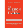 The Mission Filter: Raising Mission Consciousness Amid a Crisis