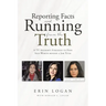 Reporting Facts and Running from the Truth