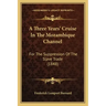 A Three Years' Cruise In The Mozambique Channel: For The Suppression Of The Slave Trade (1848)