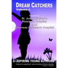 Dream Catchers: Inspired by St. Jude Children's Research Hospital & Arkansas Children's Hospital