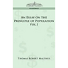 An Essay on the Principle of Population - Vol. 1