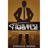 Your Best Hustle: : A 30 Day Challenge to Empower the Warrior Within