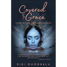 Covered by Grace: A Story of Trials, Faith, and Restoration