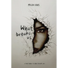 What Breaks Us