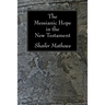 The Messianic Hope in the New Testament