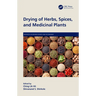 Drying of Herbs, Spices, and Medicinal Plants