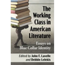 The Working Class in American Literature: Essays on Blue Collar Identity