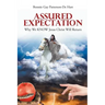 Assured Expectation: Why We KNOW Jesus Christ Will Return