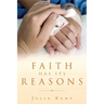 Faith Has Its Reasons