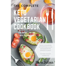 The Complete Keto Vegetarian Cookbook: 100 easy to make recipes nutritional value of every ingredients for simpler diet planning includes 7 days meal