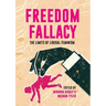 Freedom Fallacy: The Limits of Liberal Feminism
