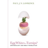 Egg Whites or Turnips?: Archaeology and Bible Translation