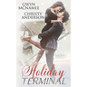 Holiday Terminal: (A Second Chance Secret Baby Billionaire Holiday Romance)