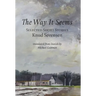 The Way It Seems: Selected Short Stories
