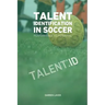 Talent Identification In Soccer: Performance vs Potential