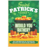 St. Patrick's Day Would You Rather? Over 100 Hilarious St. Patrick's Day Questions the whole family will love