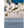Landscapes & Cycles: An Environmentalist's Journey to Climate Skepticism