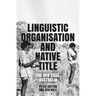 Linguistic Organisation and Native Title: The Wik Case, Australia